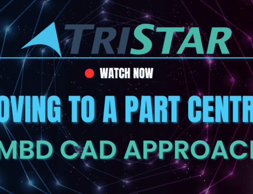 Webinar Replay: Moving to a Part Centric, MBD CAD Approach